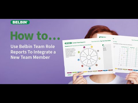 How to use Belbin reports to integrate a new team member