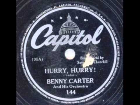 Benny Carter Orch. (Savannah Churchill). Hurry, Hurry! (Capitol 144, 1943)