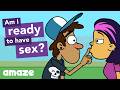 Are You Ready To Have Sex? Are You Ready To Have Sex?