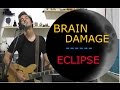 Pink Floyd - Brain Damage/Eclipse (cover from ...