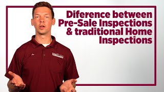 How a Pre Sale Inspection is different from a traditional Home Inspection