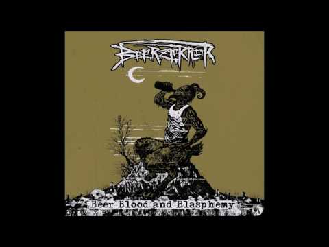 Beerzerker - Beer Blood and Blasphemy (Full Ep 2016)