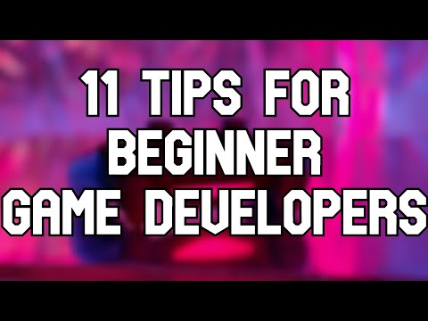 11 Tips for Beginner Game Developers