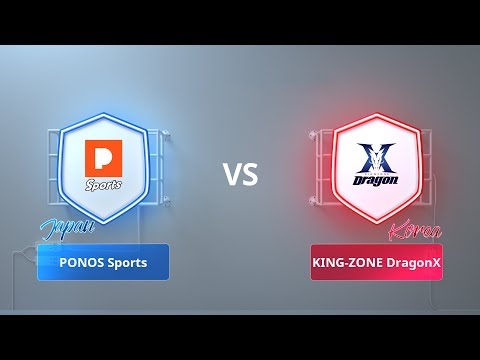 【PONOS Sports VS KING-ZONE DragonX】- 2018 CRL亞洲賽區第一賽季季賽第6週