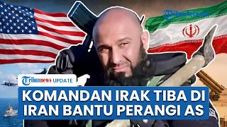 Rangkuman AS-Iran: Selat Hormuz Ditutup, Komandan Irak Tiba di Iran Perangi AS, Drone IDF Ditembak