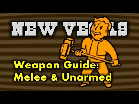 New Vegas Weapon Guide 7 - Melee & Unarmed