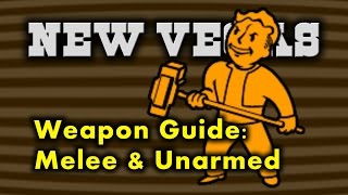 New Vegas Weapon Guide 7 - Melee & Unarmed
