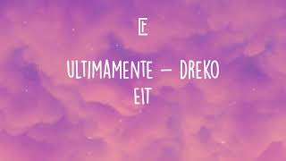 Download lagu Ultimamente - Dreko  (prod. Sub) (Eit) mp3