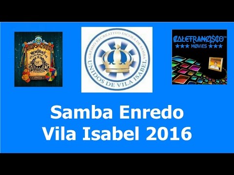 Samba Enredo Vila Isabel 2016