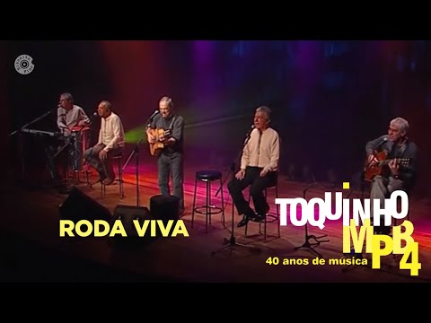 Roda Viva | Toquinho e MPB4 Ao Vivo