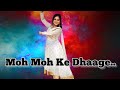 Moh Moh Ke Dhaage Dance Cover | Dance With Sharmistha | Monali Thakur