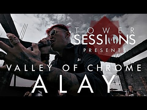 Tower Sessions Presents: Valley of Chrome - Alay