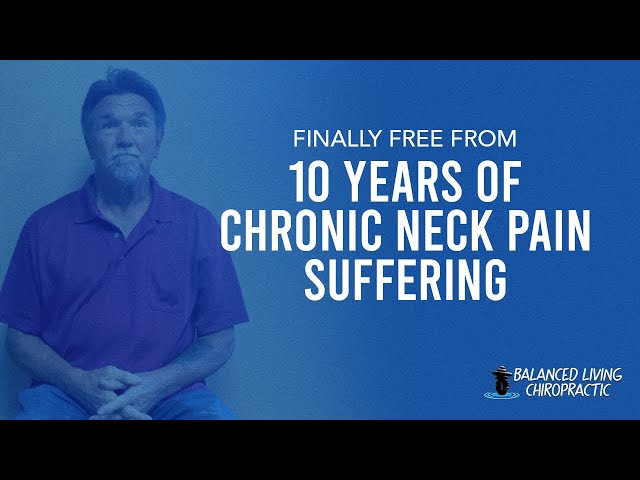 Finally Free From 10 Years Of Chronic Neck Pain Suffering