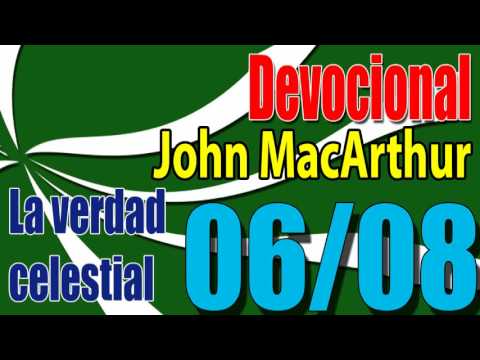 Devocional John MacArthur 06/08 - La verdad celestial
