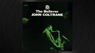 Nakatini Serenade by John Coltrane from &#39;The Believer&#39;