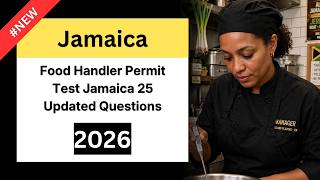 Food Handler Permit Test Jamaica 2026 | 25 Updated Questions & Answers