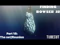 Finding Bowser Jr Part 18 The Net Reunion