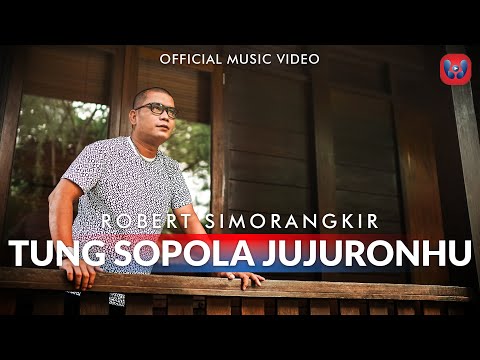 Robert Simorangkir - Tung Sopola Jujuronhu (Official Music Video)