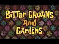 SpongeBob Bitter Groans And Gardens Music Only