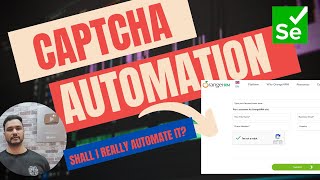 Captcha Automation - Shall I Really Automate It? || ReCaptcha Automation Using Selenium