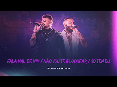 Som de Faculdade - Fala Mal de Mim / Não Vou Te Bloquear / Só Tem Eu