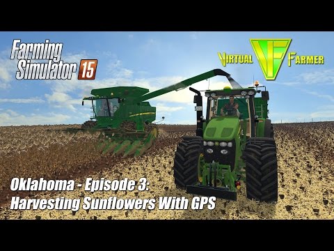 Let's Play Farming Simulator 15 - Oklahoma Ep3: Harvesting Sunflowers With GPS