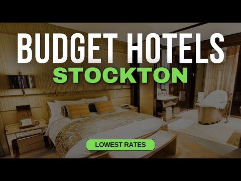 Best Budget Hotels in Stockton | Top 10 Hotels in Stockton