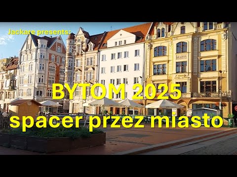 Bytom 2025 - spacer przez miasto