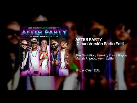 Alex Sensation, Farruko, Prince Royce - After Party (Clean Version Radio Edit) feat. Mariah Angel...