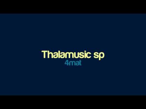 4mat - Thalamusic sp