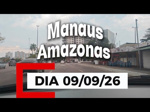 TRÂNSITO DE MANAUS - AMAZONAS DIA 09/09/26  RUAS E AVENIDAS DA NOSSA CIDADE