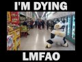 LMFAO I M Dying