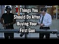 7 Things You Should Do After Buying Your First Gun