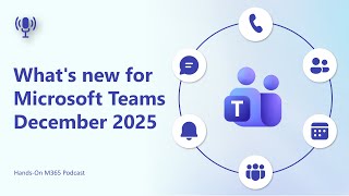 What's new for Microsoft Teams  - December 2025