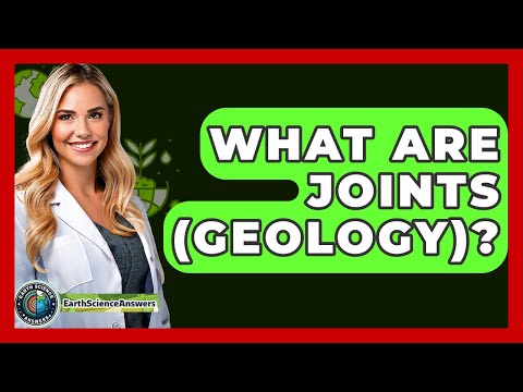 What Are Joints (Geology)? - Earth Science Answers