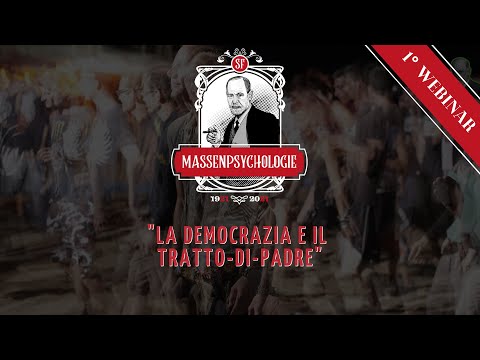 "SOGGETTO E MASSE" - 1 Webinar - "La democrazia e il tratto di padre"