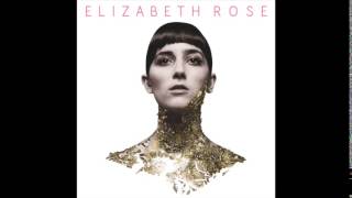 Elizabeth Rose - Only Me feat. VCS (Official Audio)