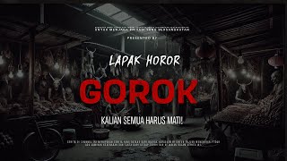 Download lagu GOROK - KALIAN SEMUA HARUS MATI! | EP178 Lapak Horor mp3