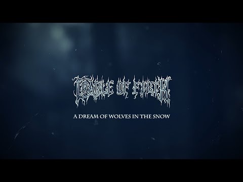 A Dream of Wolves in the Snow - Cradle of Filth