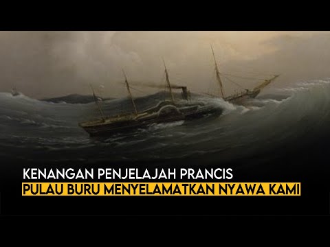 MEMORIES OF FRENCH EXPLORERS ON BURU ISLAND, MALUKU