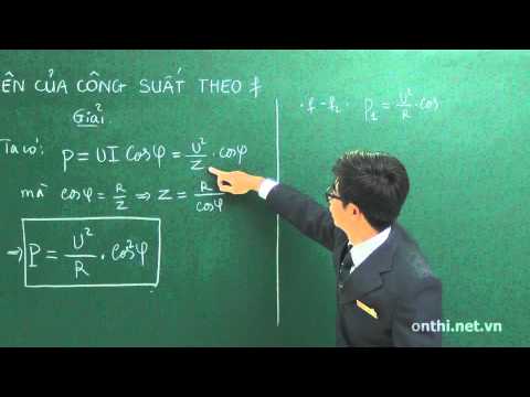 Chương 3-Bài 11-Khảo sát sự biến thiên của công suất theo f