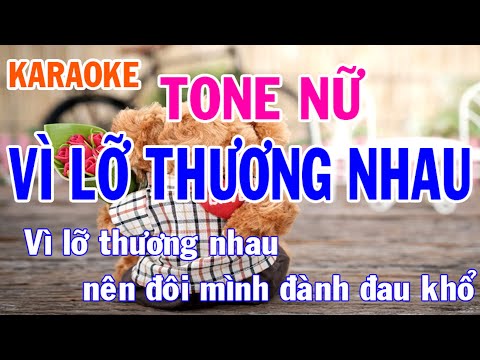 Vì Lỡ Thương Nhau Karaoke Tone Nữ Nhạc Sống - Phối Mới Dễ Hát - Nhật Nguyễn