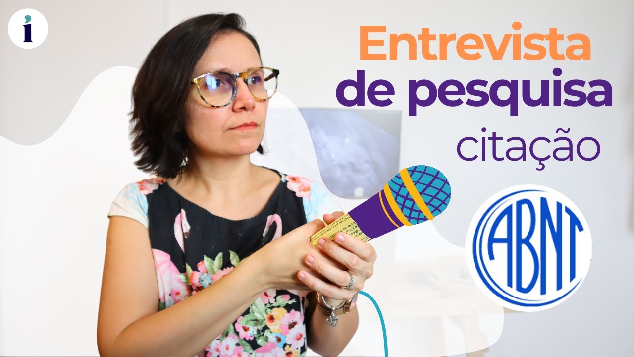 Como Citar e Referenciar Entrevista ABNT (parte 2 de 2)