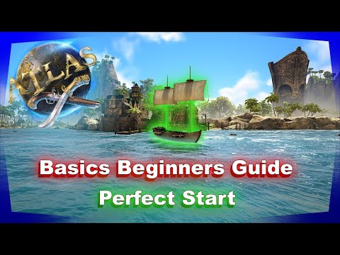 Atlas | Basic Beginners Guide | Perfect Start [ XBox One ] [ PC ]