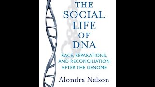 The Social Life of DNA: Race, Reparations, and Reconciliation After the Genome