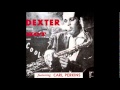 Dexter Gordon - Don't worry about me