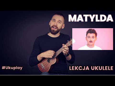 Matylda Lekcja Ukulele #UKUPLAY