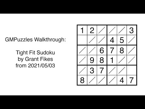 GMPuzzles - 2021/05/03 - Tight Fit Sudoku by Grant Fikes