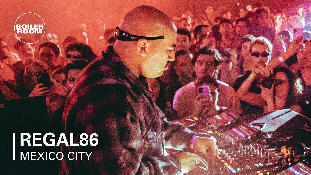 Regal86 - Boiler Room: Mexico City