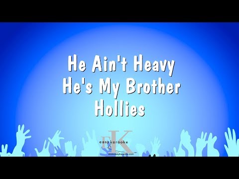 He Ain't Heavy He's My Brother - Hollies (Karaoke Version)